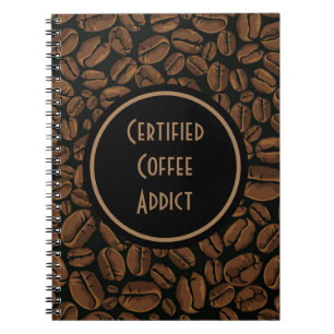 Certified Coffee Addict Notebook