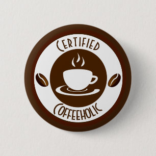 Certified CoffeeHolic Stamp Classic 6 Cm Round Badge