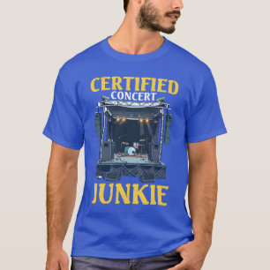 Certified Concert Junkie family T-Shirt