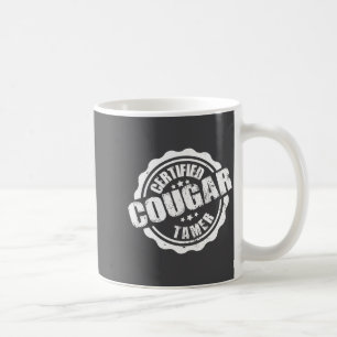 Certified Cougar Tamer Funny Mens Cougar Tamer  Coffee Mug