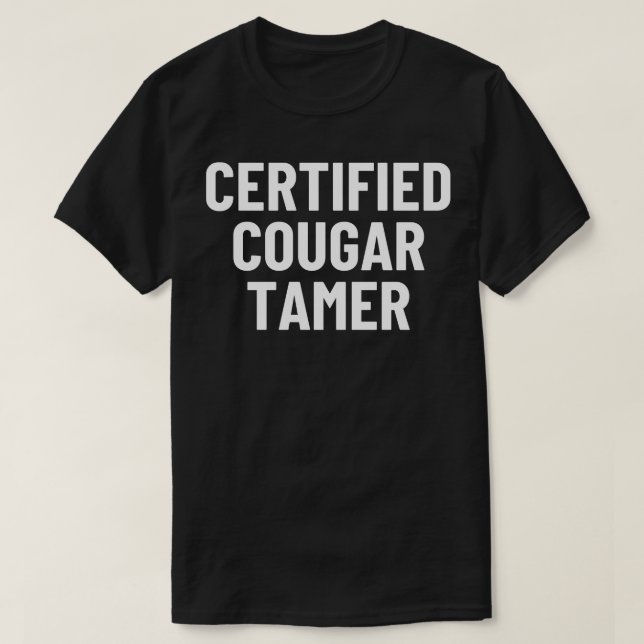 certified cougar tamer T-Shirt (Design Front)