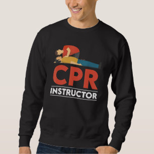 Certified CPR Instructor Outfit First Aid AED Trai Sweatshirt