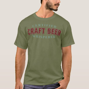 Certified Craft Beer Whisperer Drinking T-Shirt