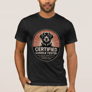 Certified Cuddle Tester Dog Lover Shirt