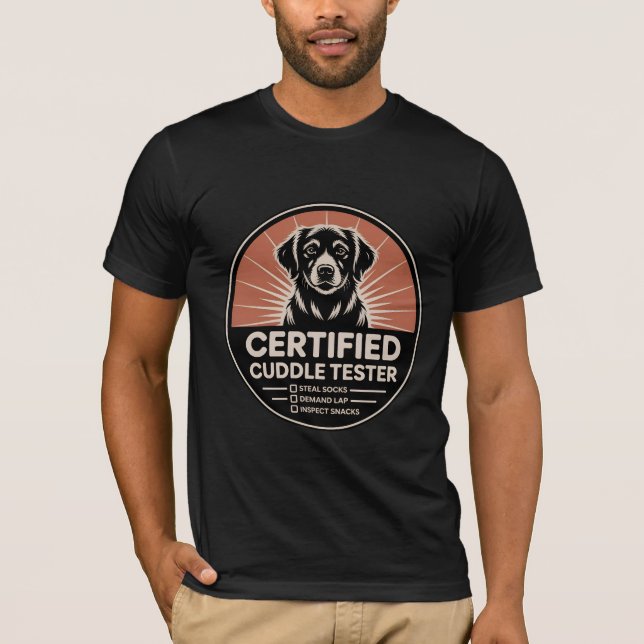 Certified Cuddle Tester Dog Lover Shirt (Front)