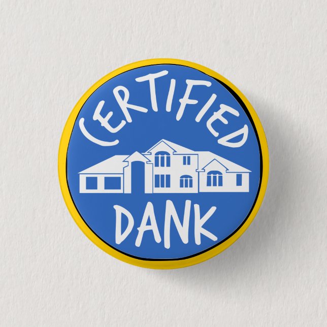 Certified Dank McMansion Button (Front)