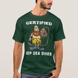 Certified Deep Sea Diver white T-Shirt