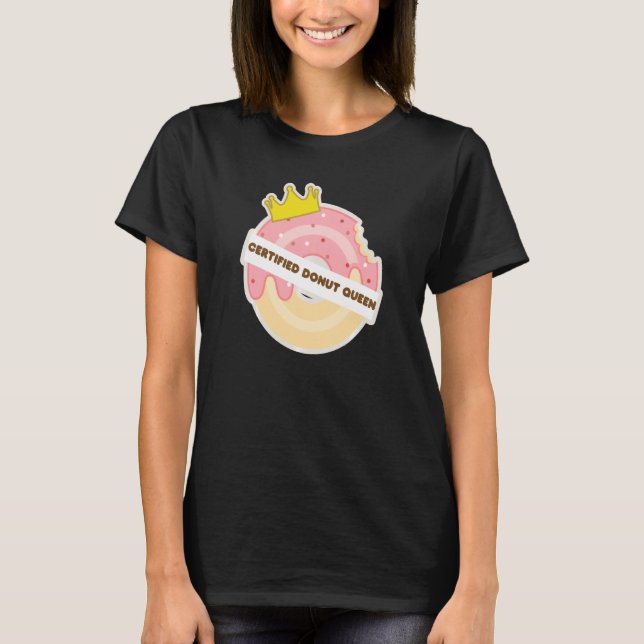 Certified Doughnut Queen Food Perfect Sweet T-Shirt (Front)