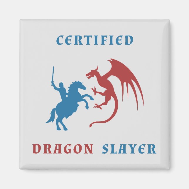Certified Dragon Slayer Magnet (Front)