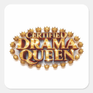 Certified Drama Queen Square Sticker