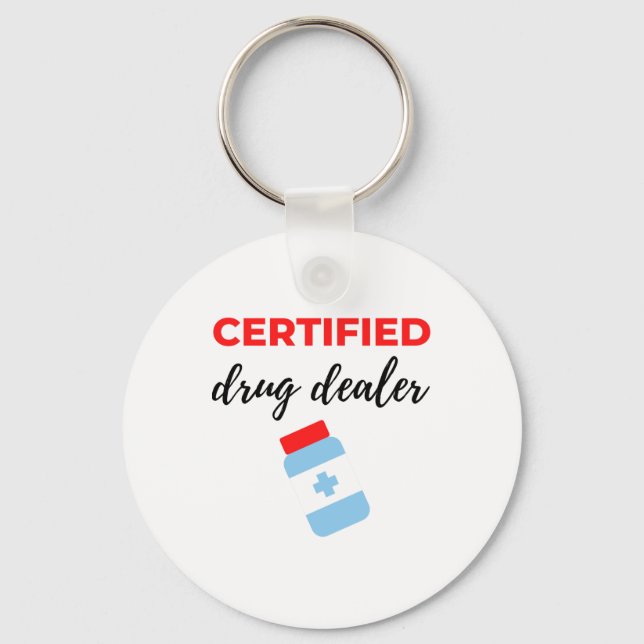 Certified Drug Dealer 2 Key Ring (Front)