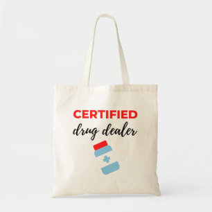 Certified Drug Dealer 2 Tote Bag