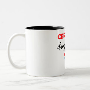Certified Drug Dealer 2 Two-Tone Coffee Mug