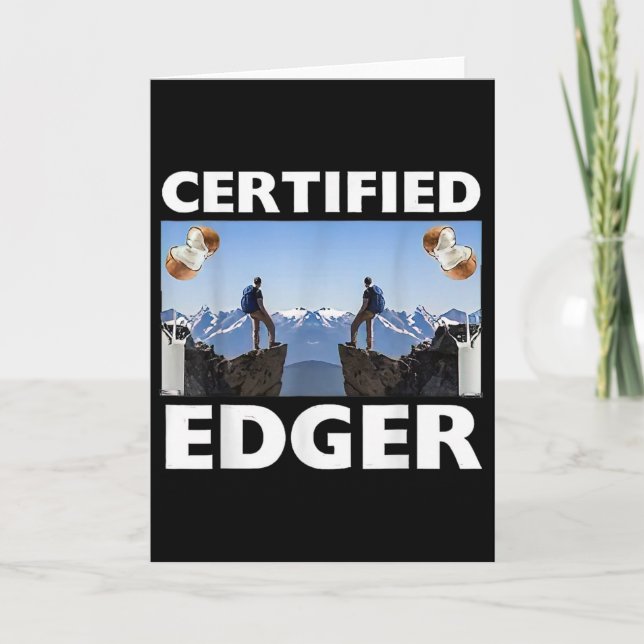 Certified Edger Climbing Funny Oddly Specific Dank Card (Front)