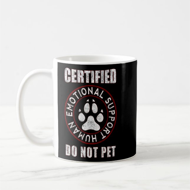 Certified Emotional Support Human Funny Dog  Coffee Mug (Left)