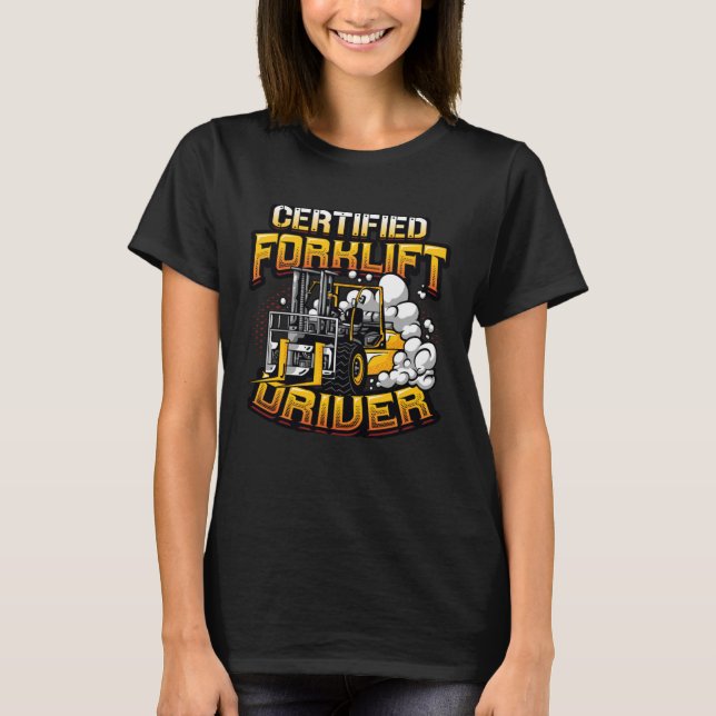 Certified Forklift Driver T-Shirt (Front)