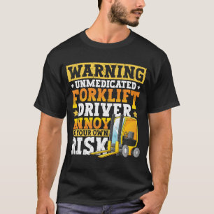 Certified Forklift Operator Forklift Driver Quote  T-Shirt