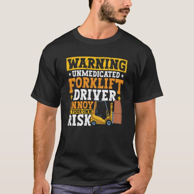 Certified Forklift Operator Forklift Driver Quote  T-Shirt (Front)