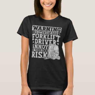 Certified Forklift Operator Forklift Driver Quote T-Shirt