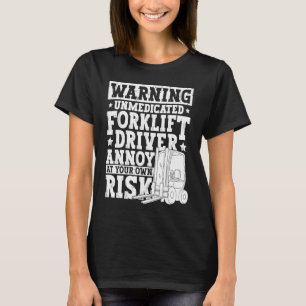 Certified Forklift Operator Forklift Driver Quote T-Shirt