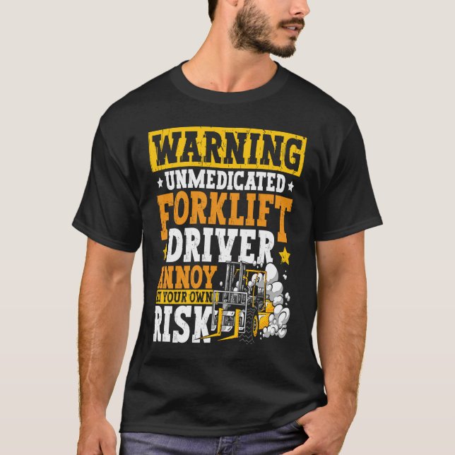 Certified Forklift Operator Forklift Driver Quote  T-Shirt (Front)