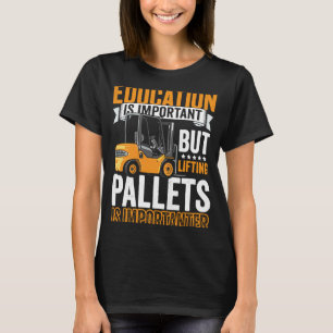 Certified Forklift Operator Forklift Driver Quote T-Shirt