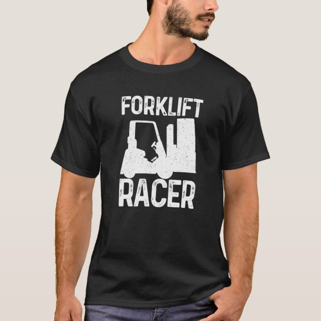 Certified Forklift Racer  Forklift Operator T-Shirt (Front)