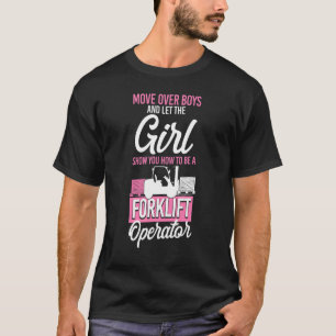 Certified Forklift Truck Operator Female Move Over T-Shirt