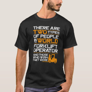 Certified Forklift Truck Operator Vintage There Ar T-Shirt