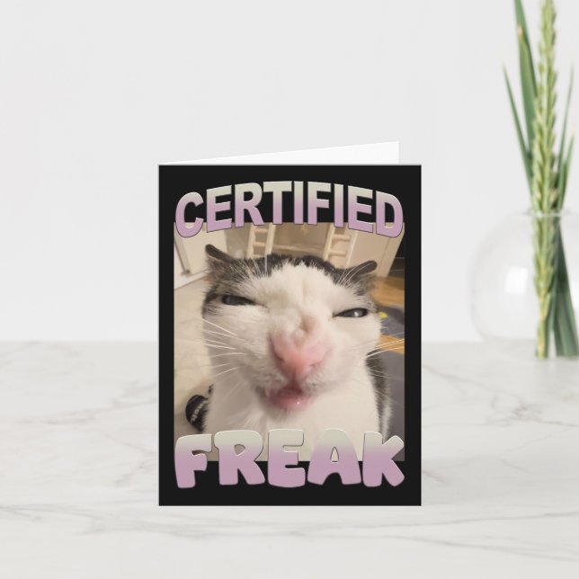 Certified Freak Cat Meme Funny Pet Humour  Card (Front)