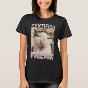 Certified Freak Cat Meme Funny Pet Humour  T-Shirt