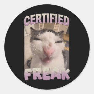 Certified Freak Cat Meme Meme Offensive Memes Funn Classic Round Sticker