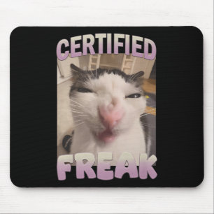 Certified Freak Cat Meme Meme Offensive Memes Funn Mouse Pad