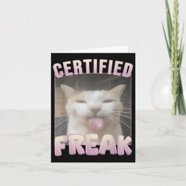 Certified Freak Cat Meme Offensive Memes Funny Cat Card (Front)