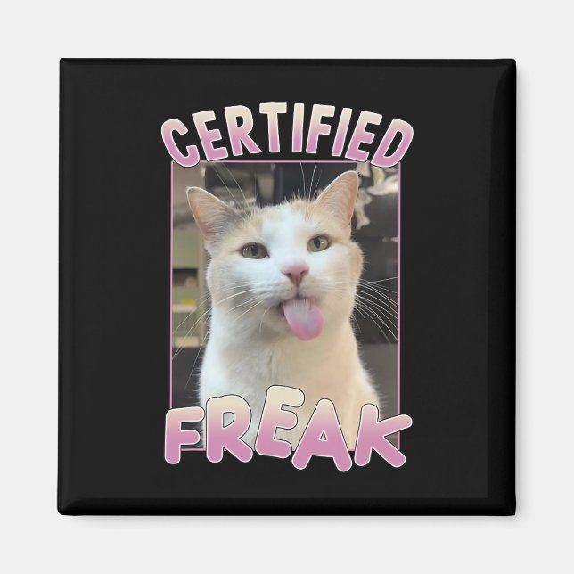 Certified Freak Cute Cat Meme Lovers Funny Animals Magnet (Front)