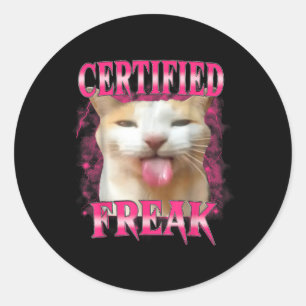 Certified Freak Eat Cement Cursed Cat Funny Cat Me Classic Round Sticker