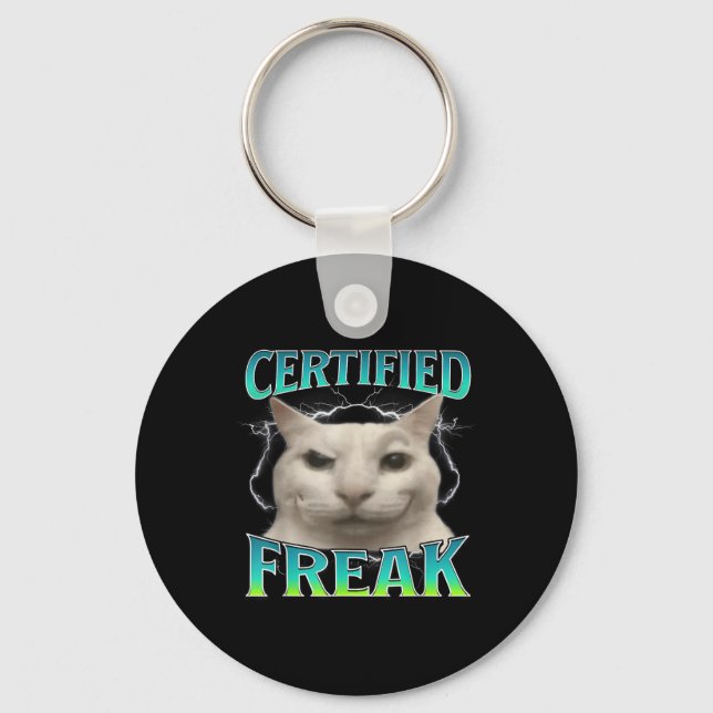 Certified Freak Funny Cat Meme Cursed Silly Starin Key Ring (Front)