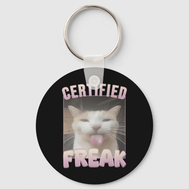 Certified Freak Funny Cat Meme  Key Ring (Front)