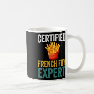 Certified French Fry Expert Trump Fast Food Lover Coffee Mug