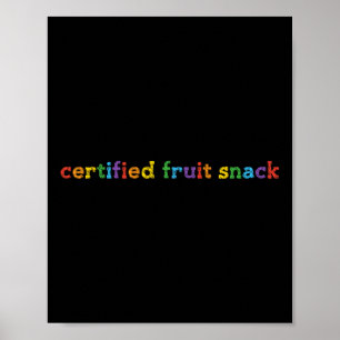 Certified Fruit Snack Lgbtq+ Gay Pride Month Les E Poster