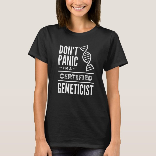 Certified Geneticist Genetics Medical Biologist Ap T-Shirt (Front)