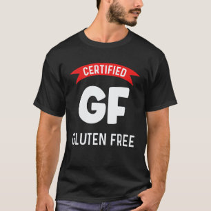 Certified Gf Gluten Free Keto Healthy Vegan Diet T-Shirt