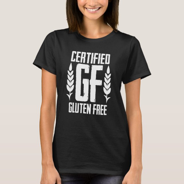 Certified Gluten Free Celiac Disease Awareness Fig T-Shirt (Front)