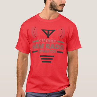 Certified Ham Radio Operator (1)  T-Shirt