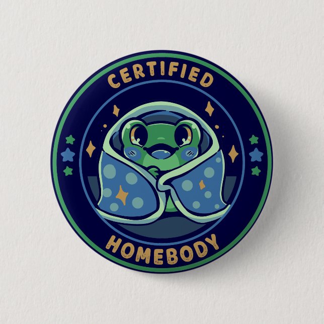 Certified Homebody 6 Cm Round Badge (Front)
