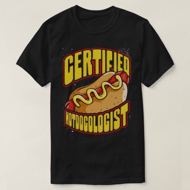 Certified Hotdogologist Hot Dog Hotdogs Sausage T-Shirt (Design Front)