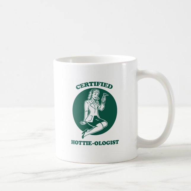 Certified Hottie-ologist Coffee Mug (Right)