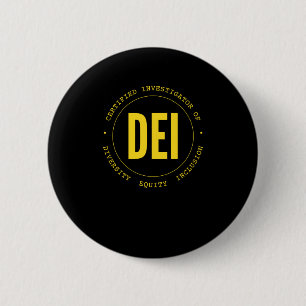 Certified Investigator Of Dei Diversity Equity Inc 6 Cm Round Badge