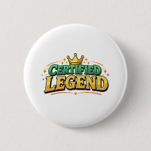 Certified Legend King Crown 6 Cm Round Badge