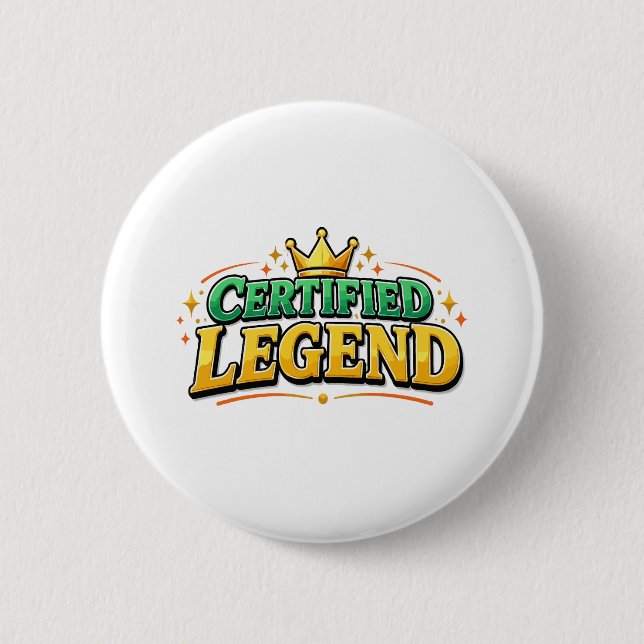 Certified Legend King Crown 6 Cm Round Badge (Front)